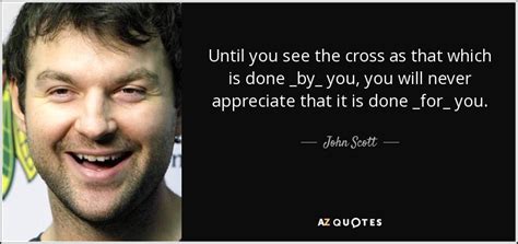 TOP 19 QUOTES BY JOHN SCOTT | A-Z Quotes