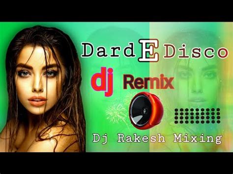 Dard E Disco_Dj Remix Song Dj Viral GaanDj Mp3 Music_@Djrakeshmixing - YouTube