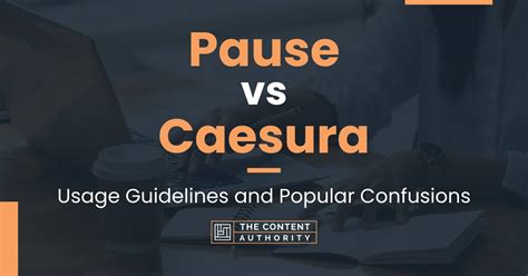 Pause vs Caesura: Usage Guidelines and Popular Confusions