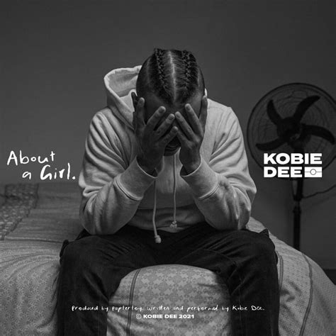 Kobie Dee – About A Girl Lyrics | Genius Lyrics