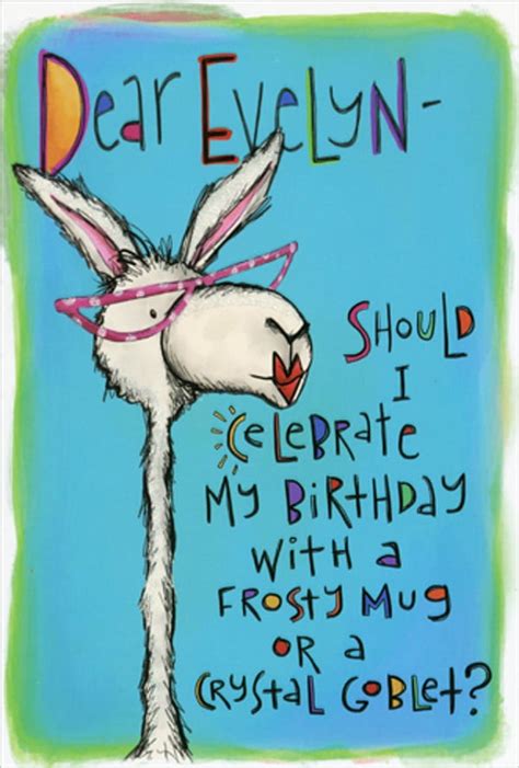 Pictura Dear Evelyn : Mug or Goblet Humorous / Funny Birthday Card for ...