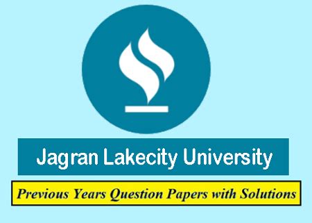 Jagran Lakecity University (JLU) Solved Question Papers Download PDF