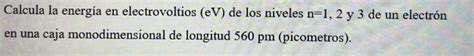 Solved Calculate the energy un electrovolts (eV) of the | Chegg.com