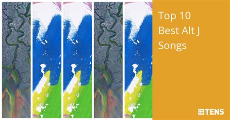 Top 10 Best Alt J Songs - TheTopTens