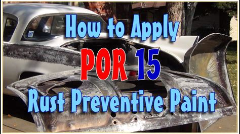 How to Apply POR 15 to Eliminate Rust Forever! - YouTube