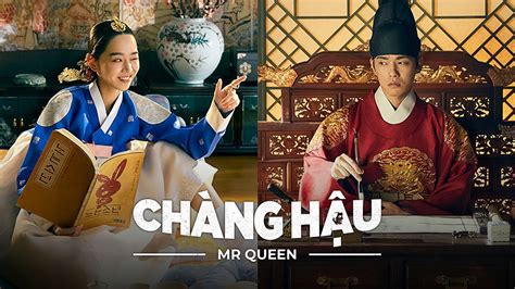 Chàng Hậu | Mr Queen | Công chúa khó gần | VieON