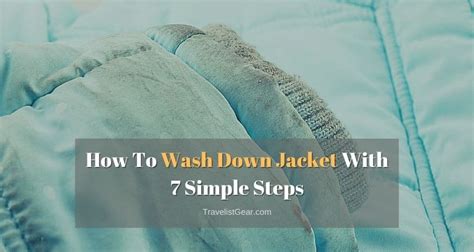 How To Wash Down Jackets With 7 Awesome Steps