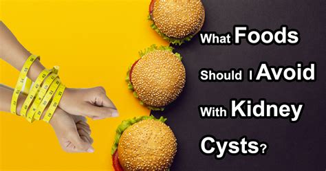 What Foods Should I Avoid With Kidney Cysts? - Ayurvedic Kidney Failure Treatment