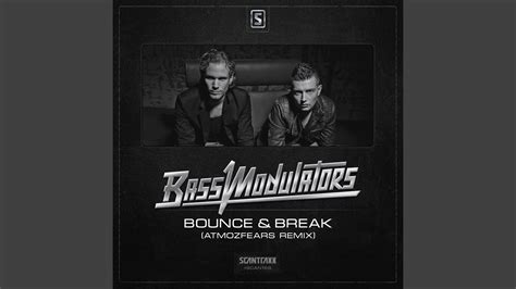 Bounce & Break (Atmozfears Remix) - YouTube