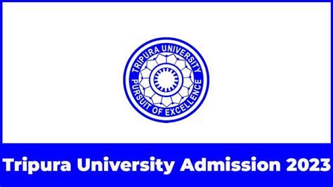 Tripura University B.Ed. Admission 2024 Application form, Eligibility, etc.