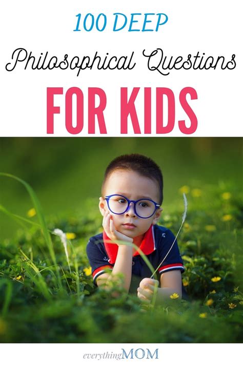 100 Deep Philosophical Questions for Kids - EverythingMom