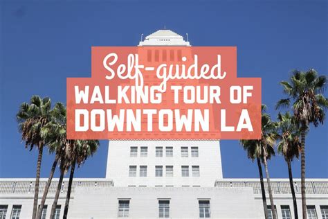 A self-guided walking tour of Downtown Los Angeles Travel Tips, Travel ...