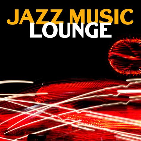 Jazz Music Lounge, Relaxing Piano Music - Qobuz