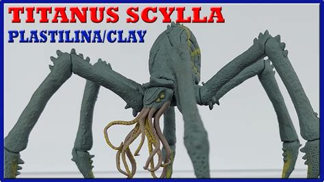 TITANUS SCYLLA WITH CLAY/PLASTILINA. GODZILLA KING OF THE MOSNTER. - YouTube