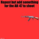 AK-47 shooter Meme Generator - Imgflip