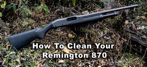 Remington Model 870 Cleaning at itukanialimablog Blog