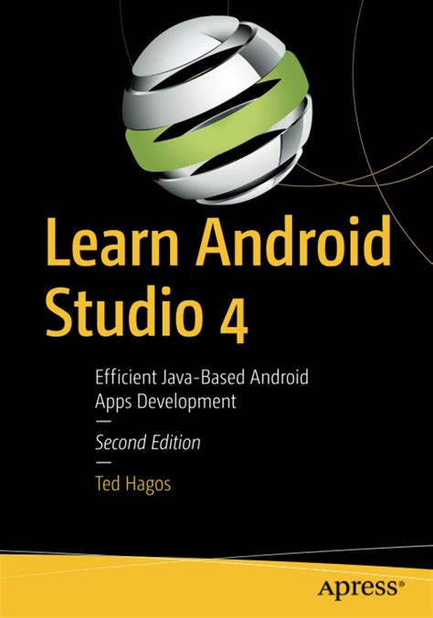 Learn Android Studio 4: Efficient Java-Based Android Apps Development ...