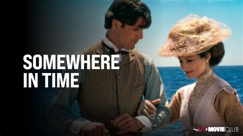 SOMEWHERE IN TIME (1980) – AFI Movie Club | American Film Institute