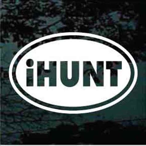 Hunting Quotes Decals & Stickers for Cars Trucks & Windows