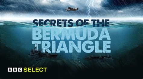 Watch Secrets Of The Bermuda Triangle on BBC Select