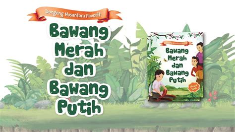 Story of Bawang Merah and Bawang Putih - Podcast Audio Storytelling Folklore from Indonesia ...