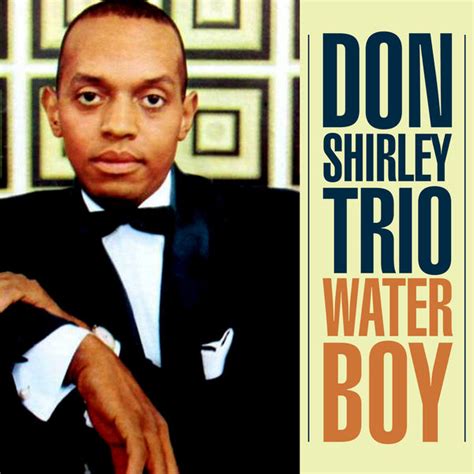 Water Boy, Don Shirley Trio - Qobuz