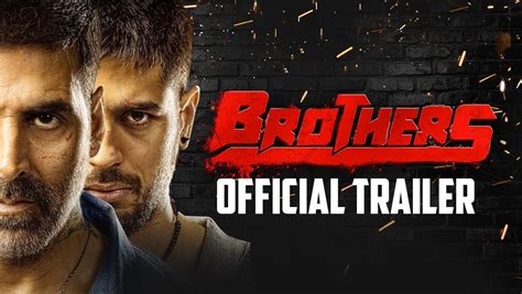 Brothers Official Trailer | Akshay Kumar, Sidharth Malhotra, Jackie Shroff and Jacqueline ...