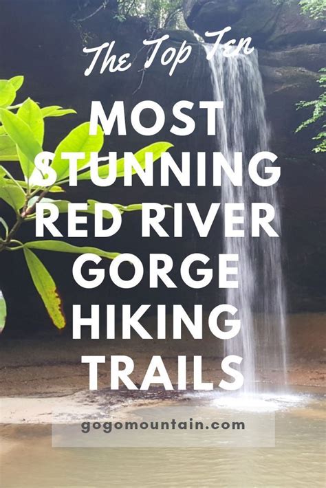 Click The Link To Read Our Top Ten Most Stunning Red River Gorge Hiking Trails Review. If You ...