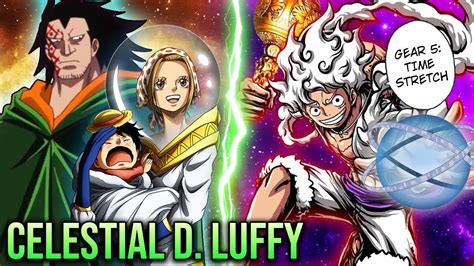 Luffy is a Celestial Dragon, I'm NOT Joking - Luffy's New GODLY Power to Stretch TIME (ONE PIECE ...