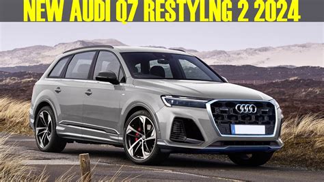 2024-2025 Restyling 2 AUDI Q7 - Official Information! - YouTube