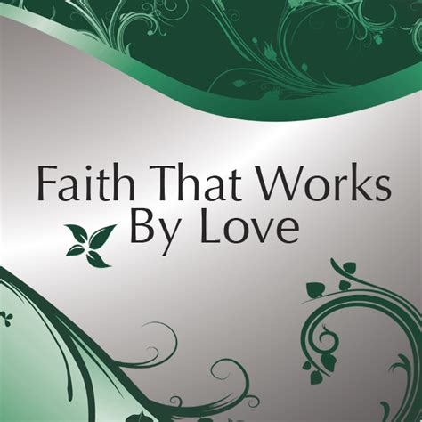 Faith that Works By Love - VTN