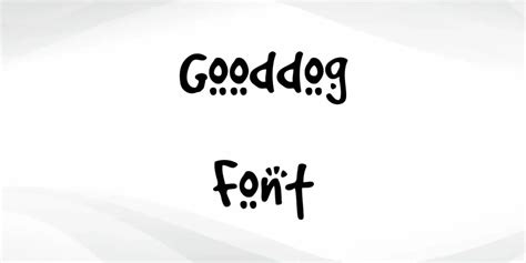 Good Dog Font Free Download