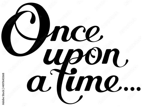 Once upon a time - custom calligraphy text Stock Vector | Adobe Stock