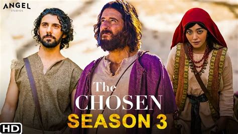 The Chosen Season 3: The Chosen Season 3 Release Date | Know It All ...