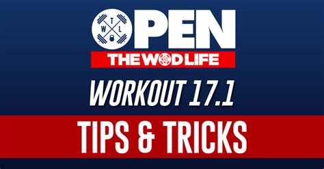 CrossFit Open Tips and Tricks for 17.1 - The WOD Life