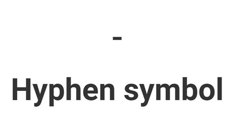 Hyphen CSS, symbol, HTML, Unicode Copy and Paste - Psfont tk