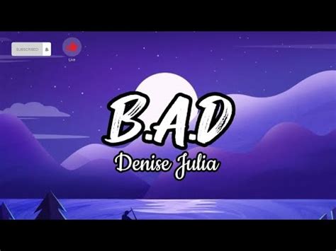 B.A.D - Denise Julia (Lyrics) - YouTube