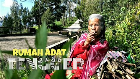 Rumah Adat TENGGER - YouTube