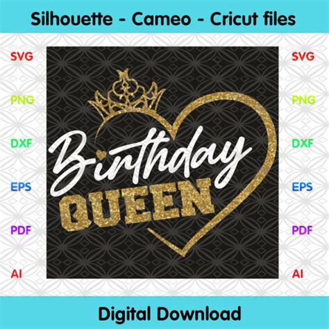 the birthday queen svg file is shown in gold and black with an image of ...