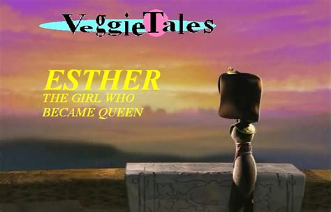 VeggieTales Poster: Esther by yodajax10 on DeviantArt