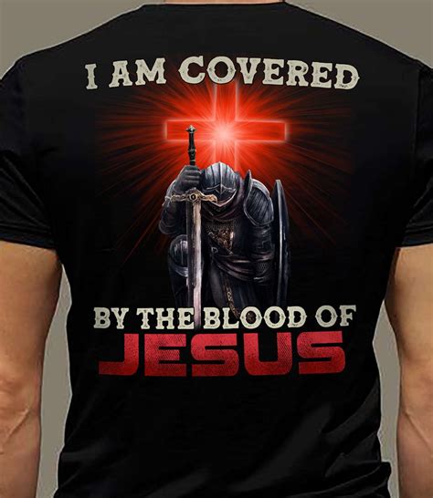 I am covered by the blood of Jesus - Jesus warrior, Jesus faith Shirt ...