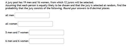 Solved A jury pool has 19 men and 16 women, from which 12 | Chegg.com