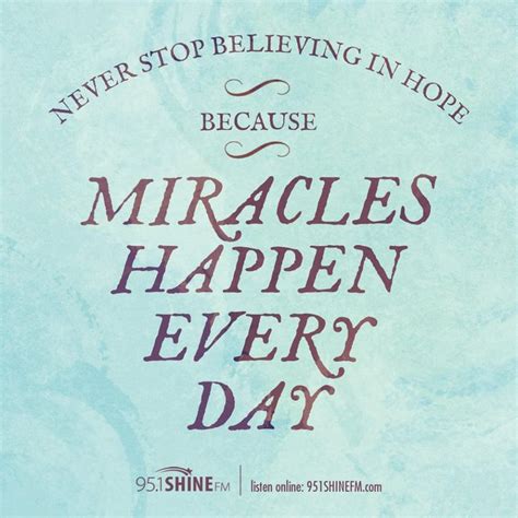 MIRACLES HAPPEN EVERY DAY | Miracles happen, Some quotes