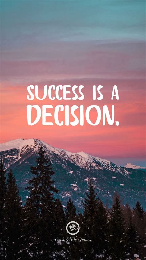 Success is a decision. | Kutipan wallpaper iphone, Wallpaper motivasi, Kata-kata motivasi