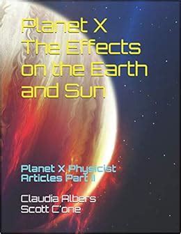 Planet X The Effects on the Earth and Sun: Planet X Physicist Articles ...