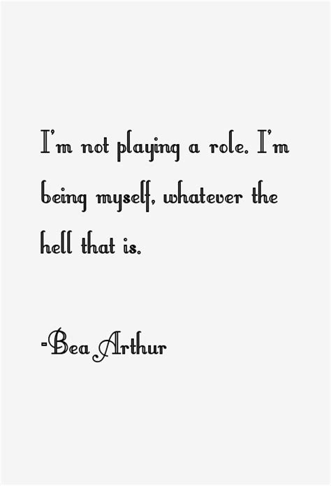 Bea Arthur Quotes & Sayings