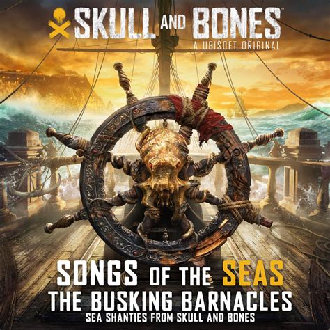 ‎Skull and Bones: Song of the Seas (Sea Shanties from Skull and Bones) - Album by The Busking ...