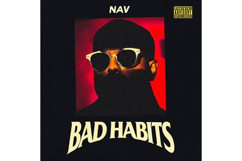 NAV 'Bad Habits' Album Stream | Hypebeast