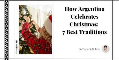 How Argentina Celebrates Christmas: 7 Best Traditions - Easy Argentine ...