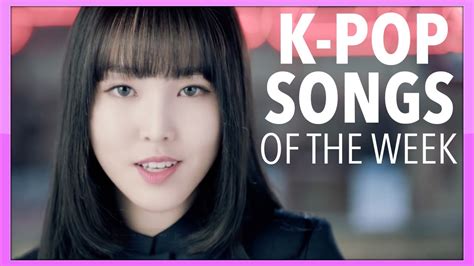 K-POP SONGS PLAYLIST OF THE WEEK! • #12 - YouTube